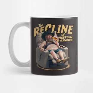 The true recline of Western Civilization Mug